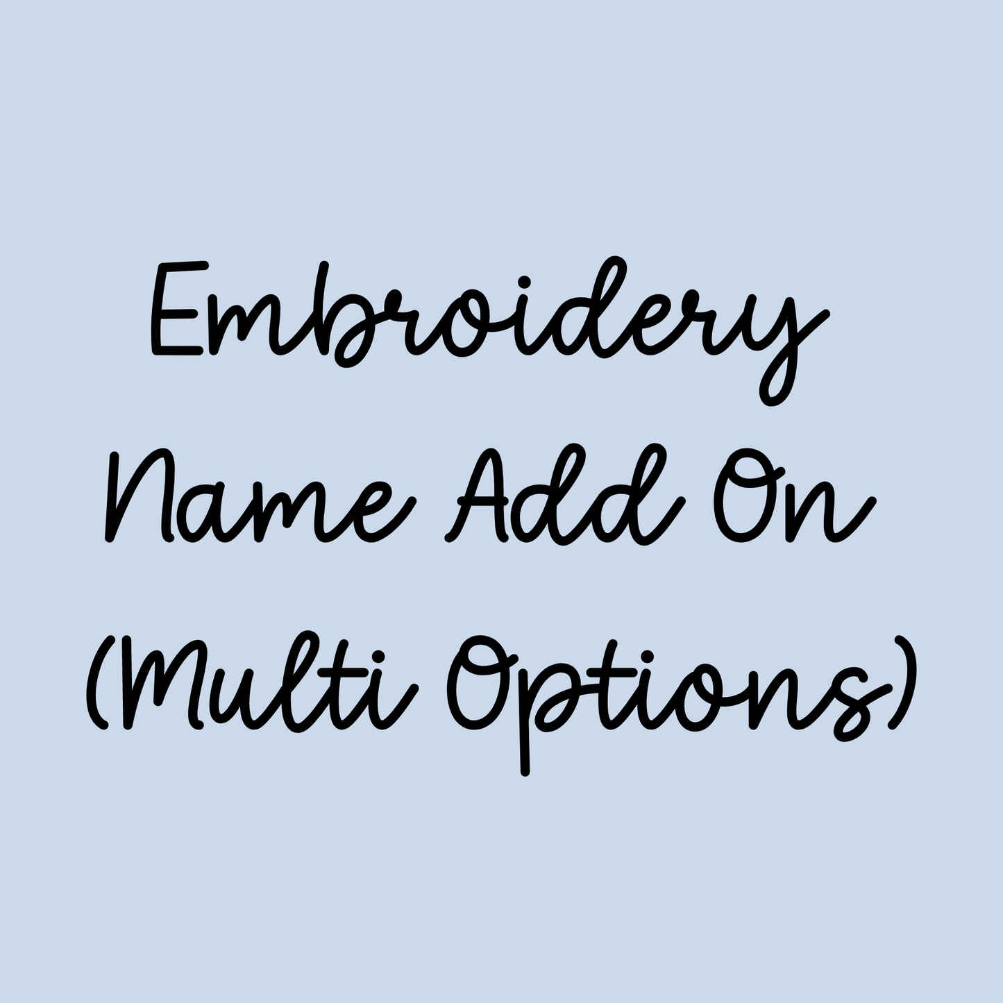 Personalization Name Add On Embroidered Items Only