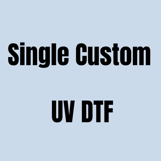 Single Print Custom UV DTF Transfer