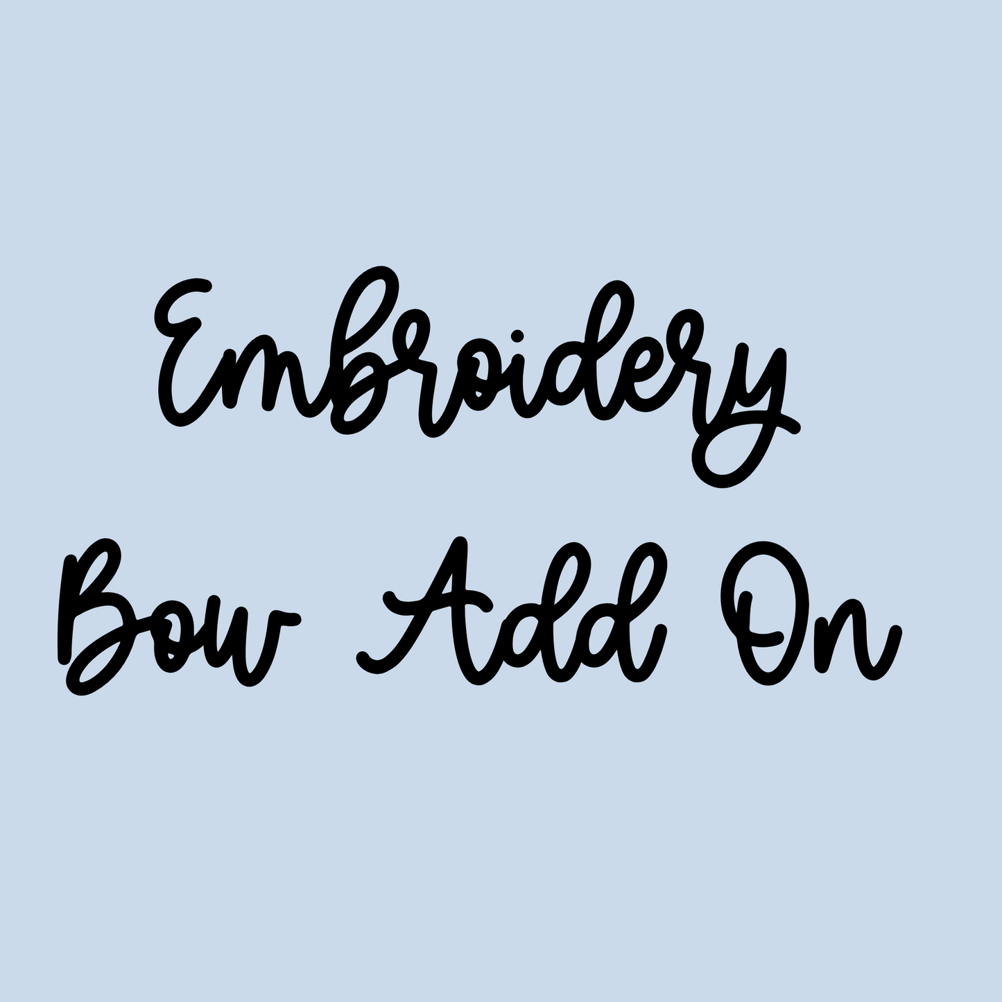 Embroidered Bow Add On Embroidered Items Only