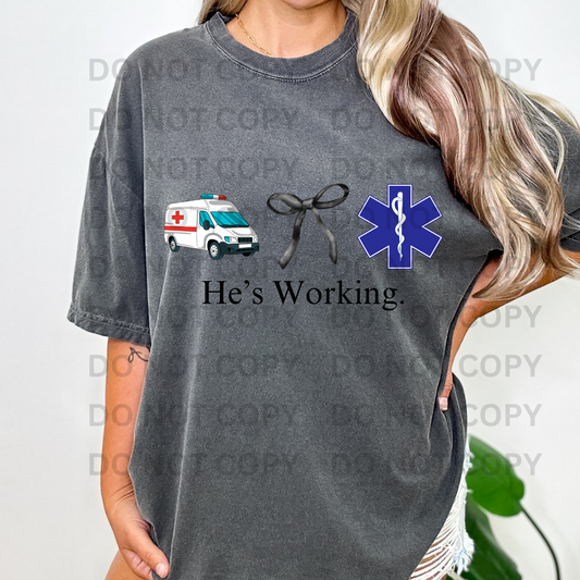 He's Working - EMT Full Color DTF Transfer