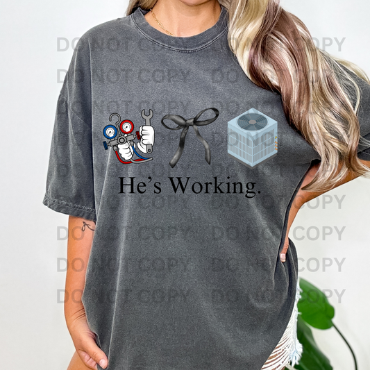 He's Working - HVAC - AC Full Color DTF Transfer