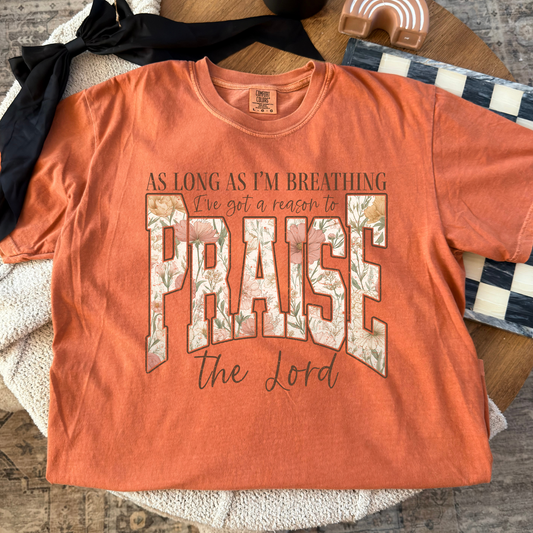 As Long As I'm Breathing I've Got A Reason To Praise (Floral) The Lord Full Color DTF Transfer