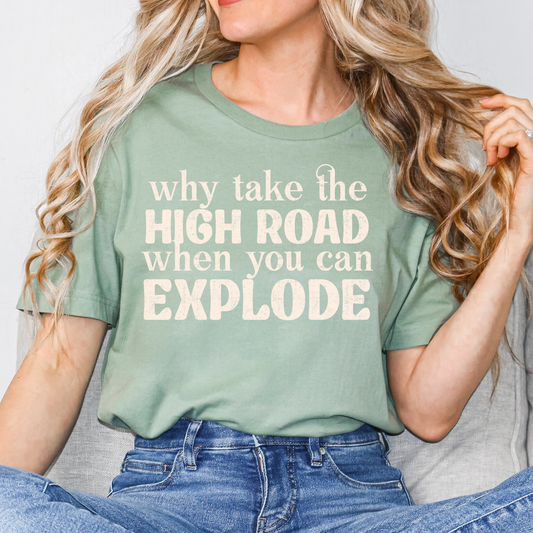 Why Take The High Road When You Can Explode Full Color DTF Transfer