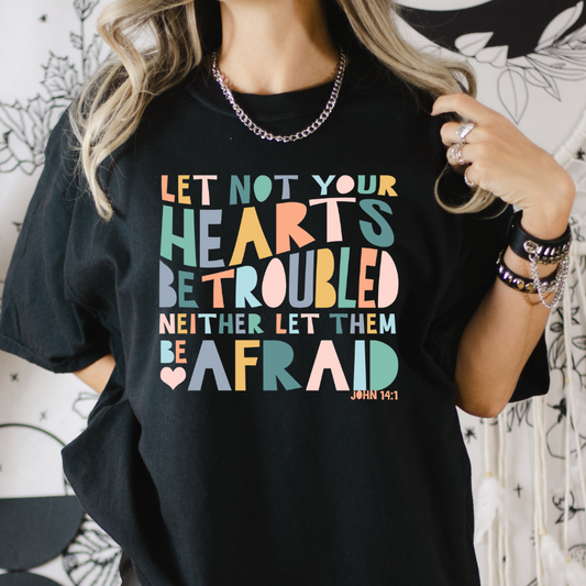 Let Not Your Hearts Be Troubled John 14:1 Full Color DTF Transfer