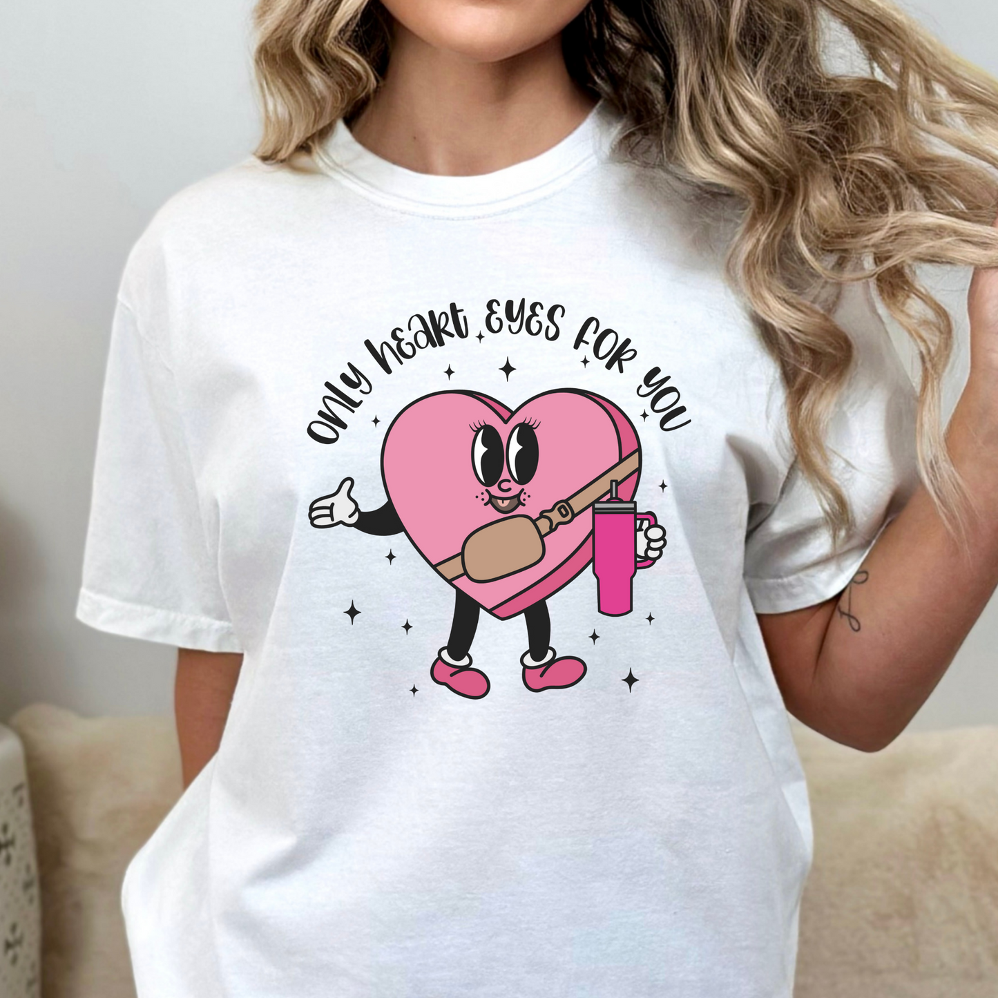 Only Heart Eyes For You Full Color DTF Transfer