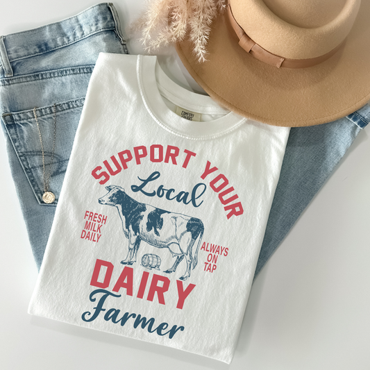 Support Your Local Dairy Farmer Full Color DTF Transfer
