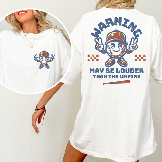Warning May Be Louder Than Umpire Full Color DTF Transfer