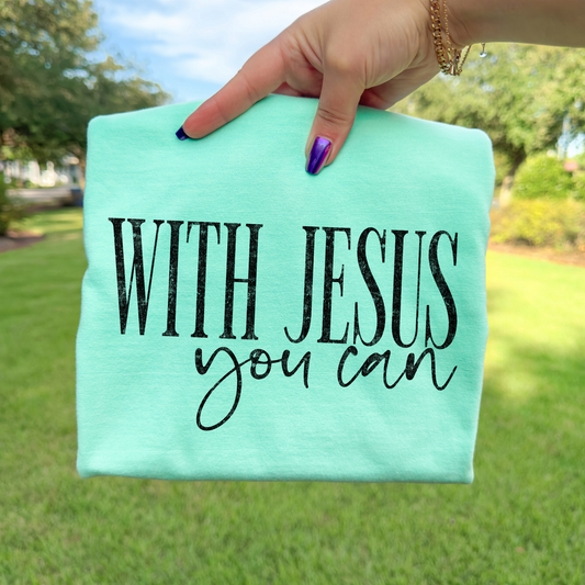 With Jesus You Can Full Color DTF Transfer