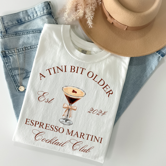 A Tini Bit Older Espresso Martini Cocktail Club Full Color DTF Transfer