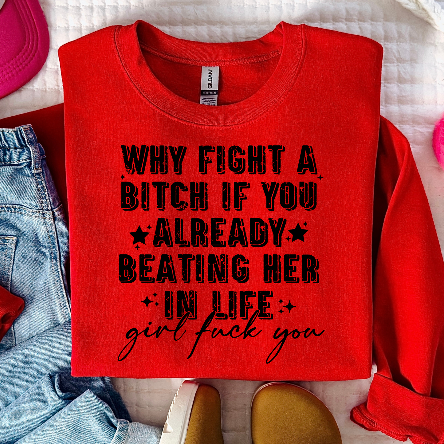 Why Fight If You Already Beating Her In Life Full Color DTF Transfer