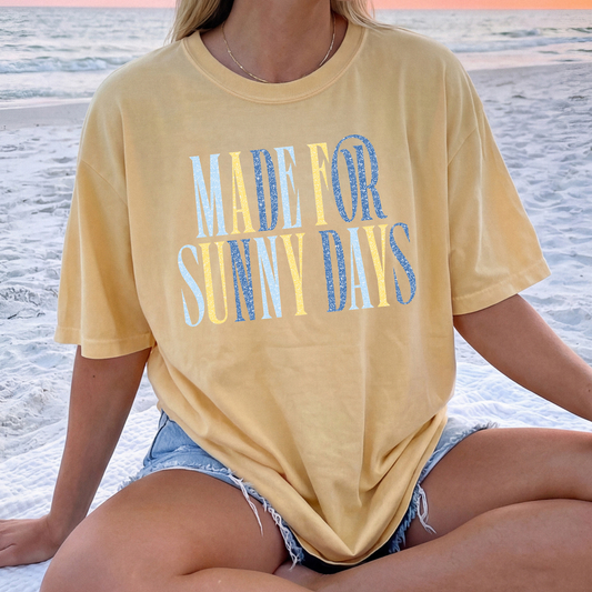 Made for Sunny Days Full Color DTF Transfer