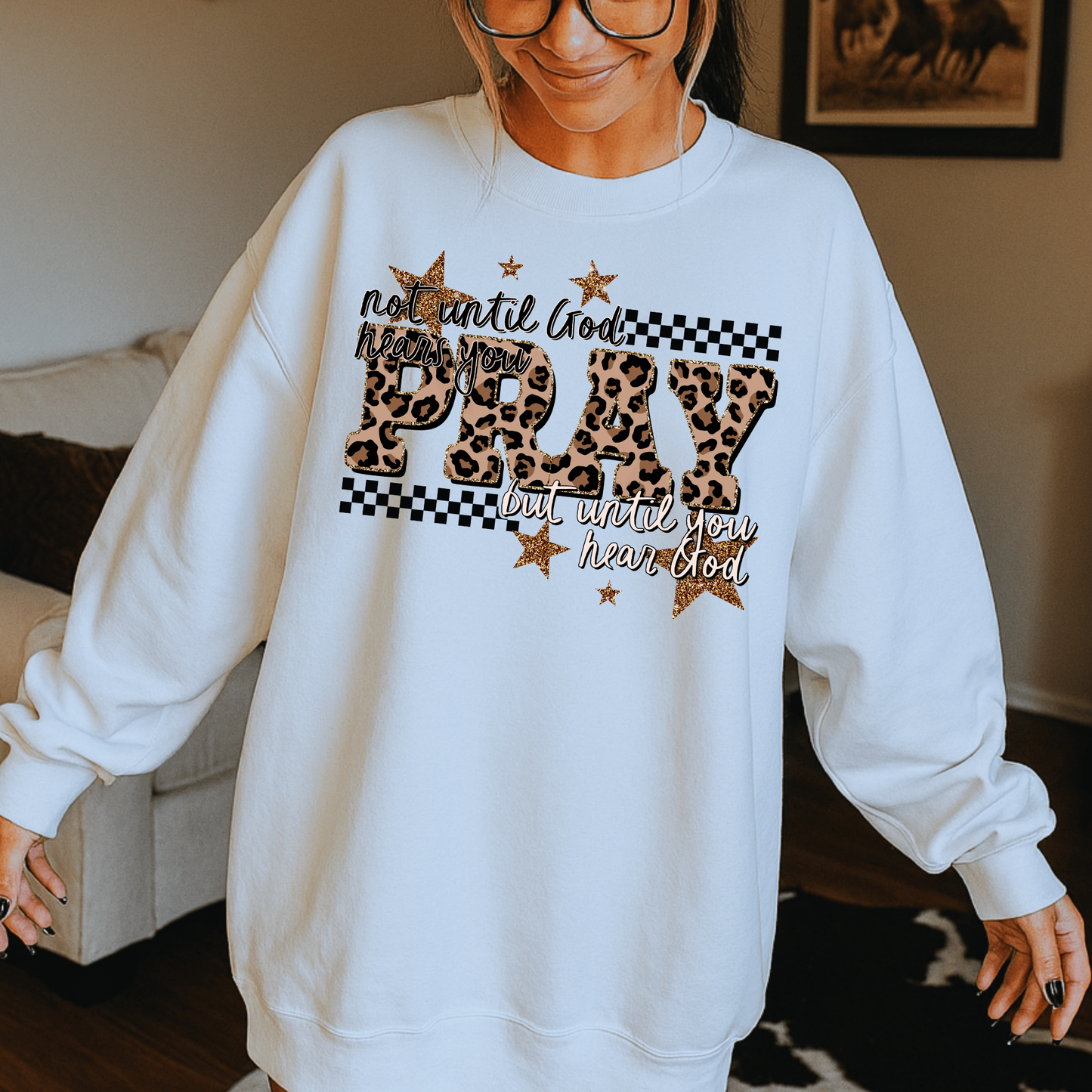 Pray - Not Until God Hears You But Until You Hear God Full Color DTF Transfer