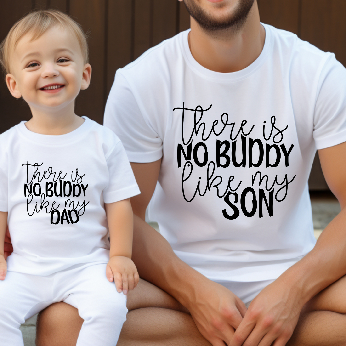 There Is No Buddy Like My Father (Son Option) Full Color DTF Transfer