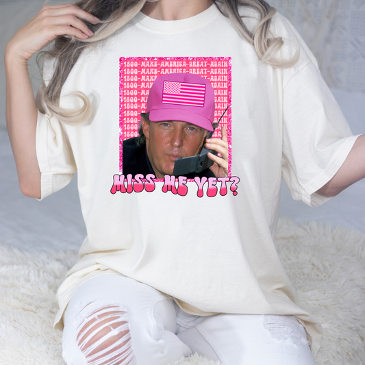 Miss Me Yet - Trump (Pink) Full Color DTF Transfer