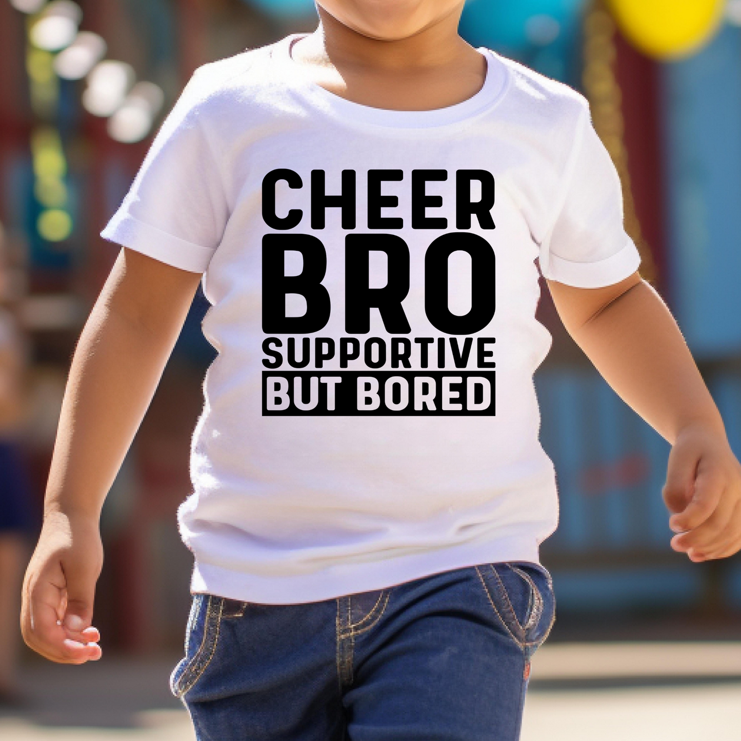 Cheer Bro Supportive But Bored Full Color DTF Transfer