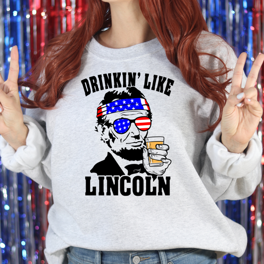 Drinkin' Like Lincoln Full Color DTF Transfer