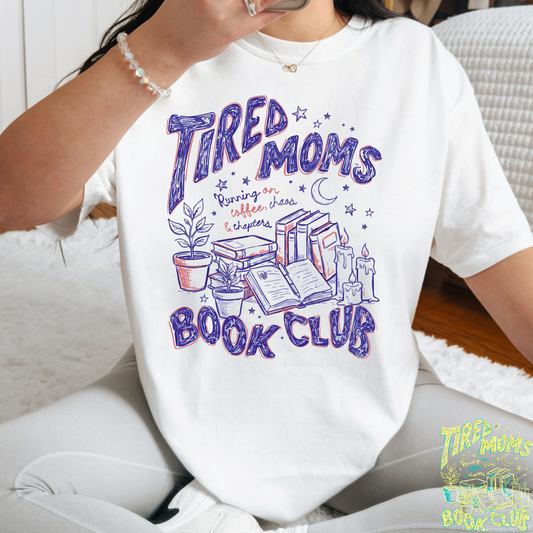 Tired Moms Social Club Full Color DTF Transfer