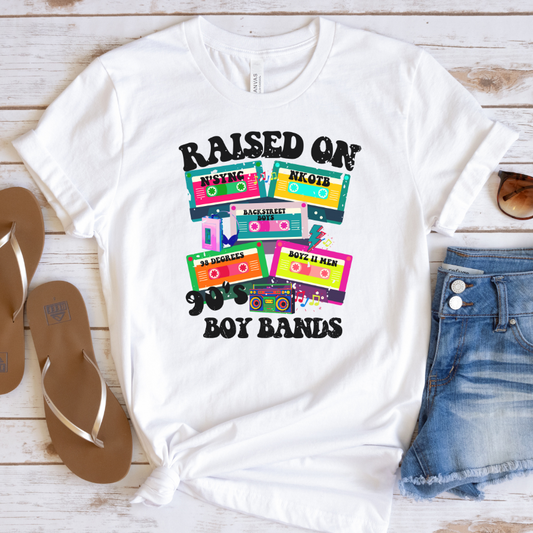 Raised On Boy Bands Full Color DTF Transfer