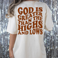 God Is Greater Than The Highs And Lows (Multi Color Options) Full Color DTF Transfer