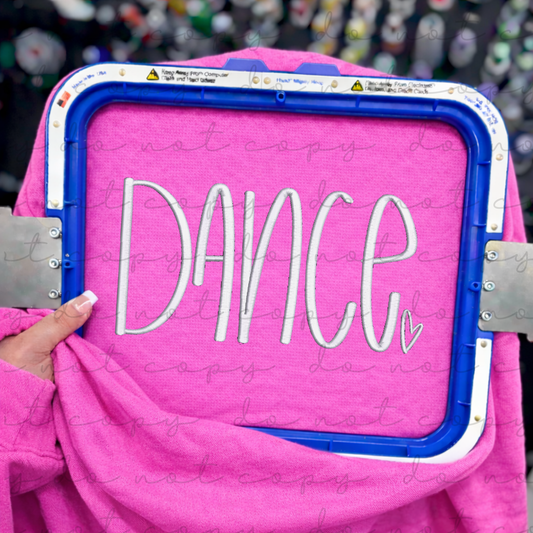 Dance (Hand Lettered) Embroidered Sweatshirt/T-Shirt
