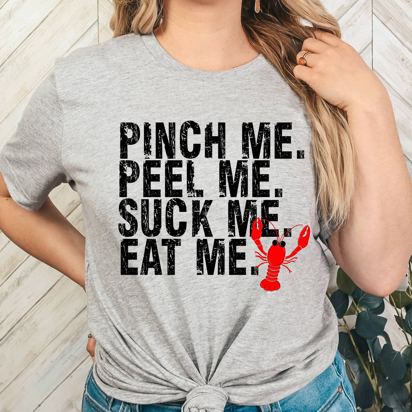 Pinch Me Peel Me Suck Me Eat Me Crawfish Full Color DTF Transfers