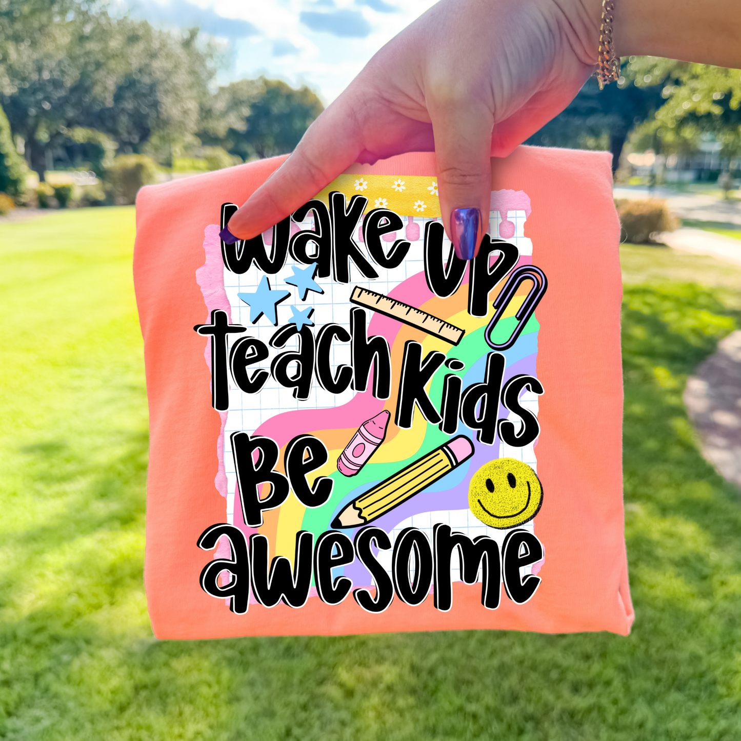 Wake Up Teach Kids Be Awesome Full Color DTF Transfer