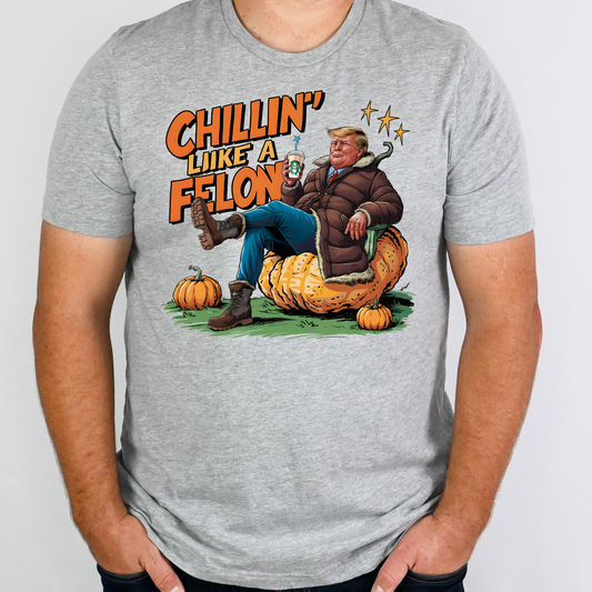 Chillin' Like a Felon Pumpkin Version Trump Full Color DTF Transfer