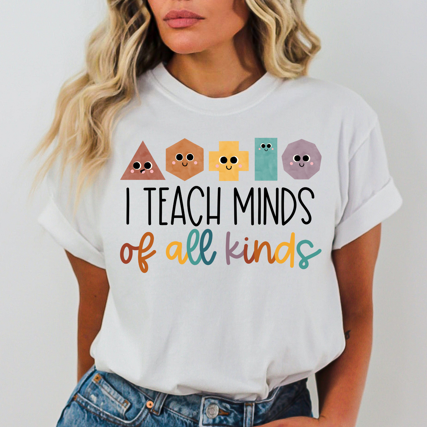 I Teach Minds Of All Kind Full Color DTF Transfer