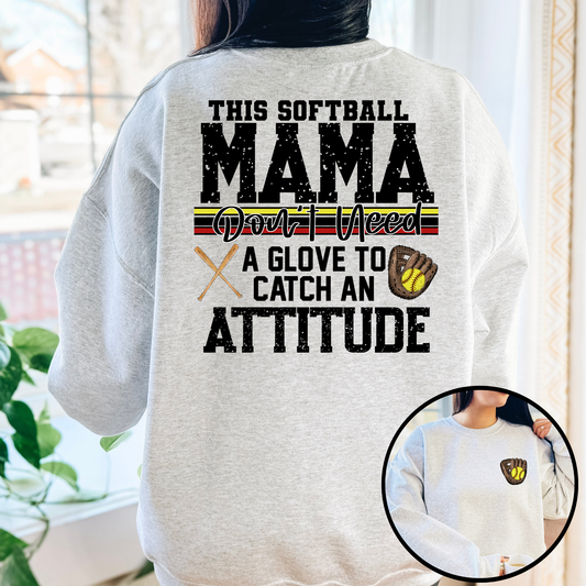 This Softball Mama Don't Need A Glove To Catch An Attitude Full Color DTF Transfer