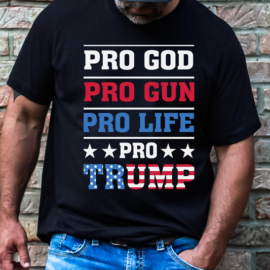 Pro God - Pro Gun - Pro Life - Pro Trump (Assassination Attempt Trump Rally 2024) Full Color DTF Transfer