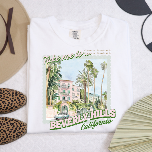 Take Me To Beverly Hills California (Summer In Beverly Hills) Full Color DTF Transfer