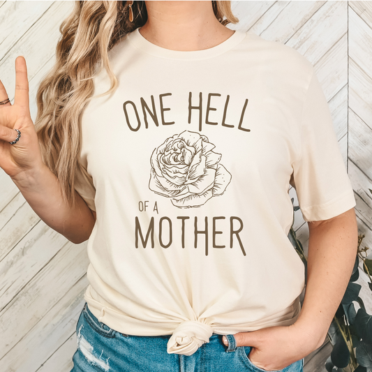 One Hell Of A Mother (Rose) Full Color DTF Transfer