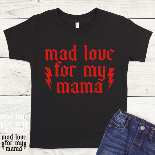 Mad Love For My Mama Full Color DTF Transfer