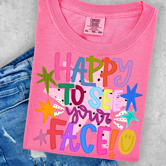 Happy To See Your Face (Star) Full Color DTF Transfer