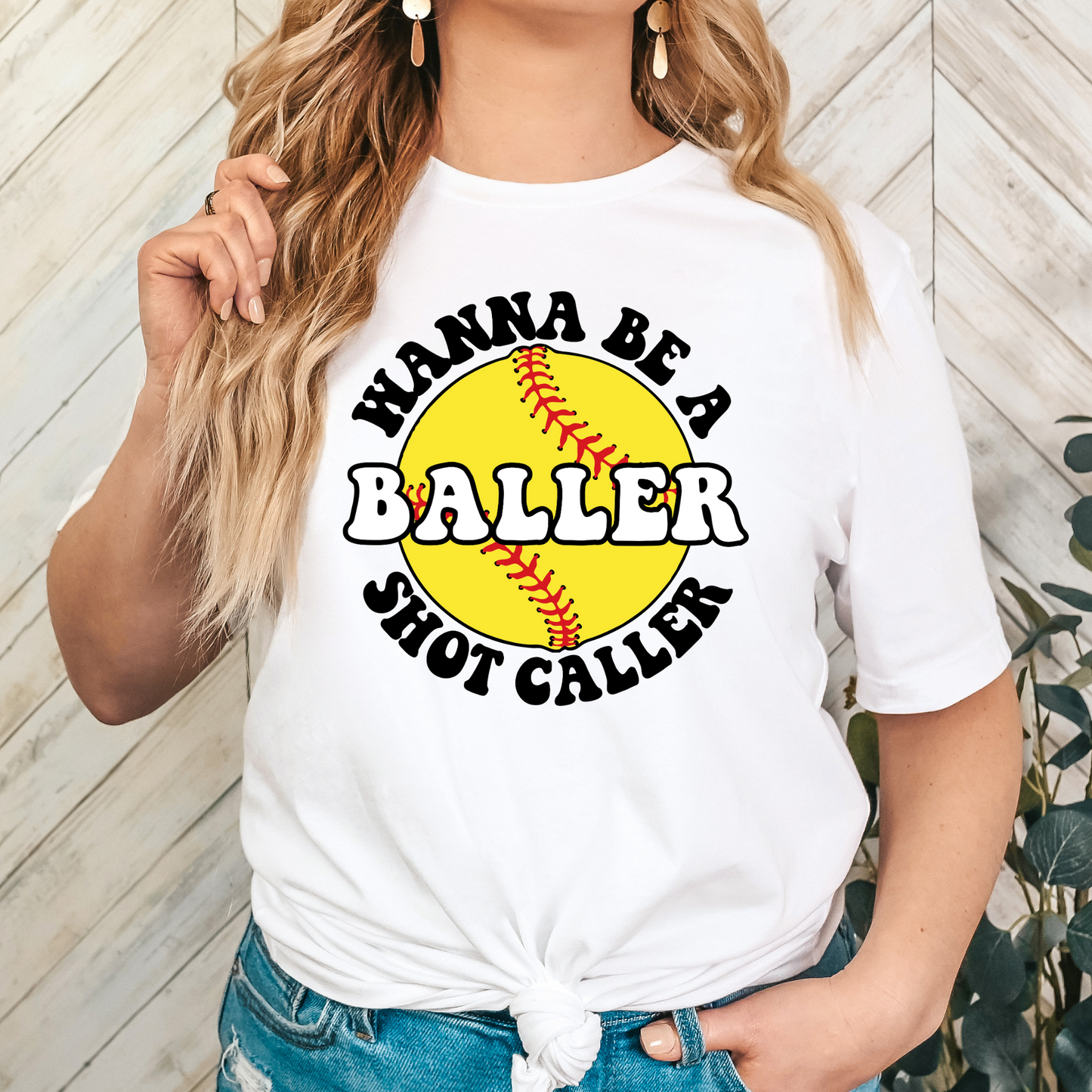 Wanna Be A Baller Shot Caller Softball Full Color DTF Transfer