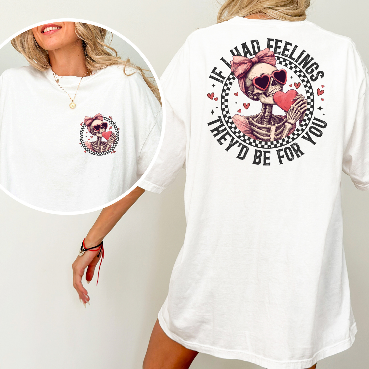 If I Had Feelings They'd Be For You Full Color DTF Transfer