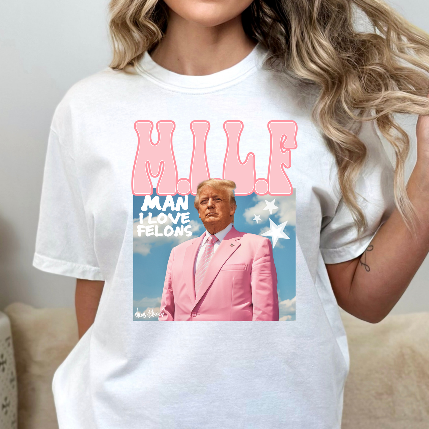 MILF Man I Love Felons (Trump) Full Color DTF Transfer