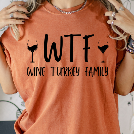 WTF Wine Turkey Family Full Color DTF Transfer