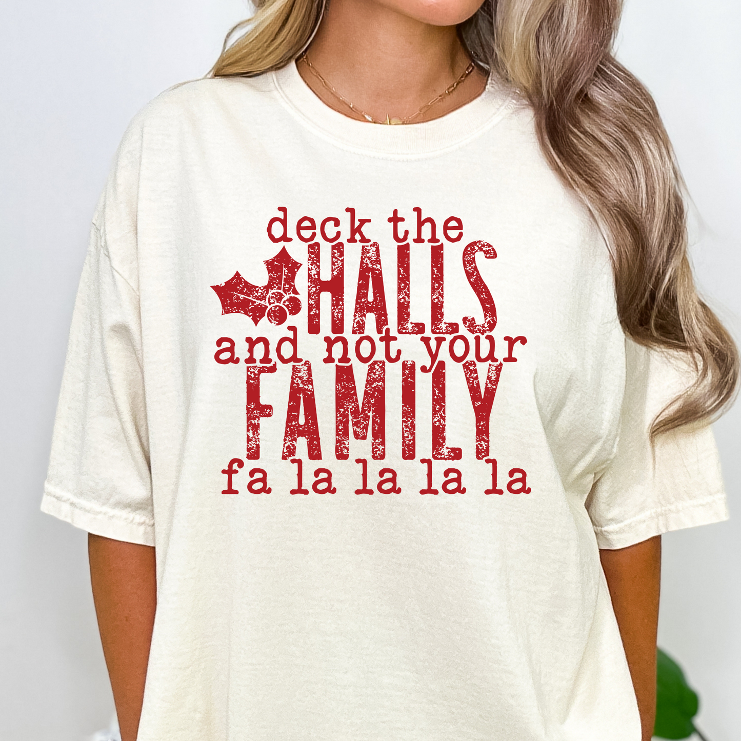 Deck The Halls and Not Your Family (Red) Full Color DTF Transfers