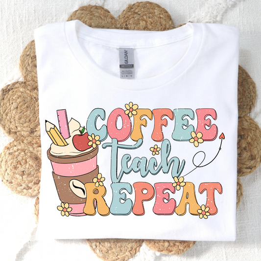 Coffee Teach Repeat Full Color DTF Transfers