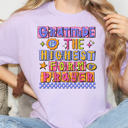 Gratitude Is The Highest Form Of Prayer (Colorful) Full Color DTF Transfer
