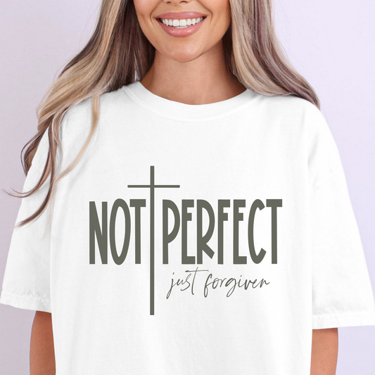 Not Perfect Just Forgiven Full Color DTF Transfer