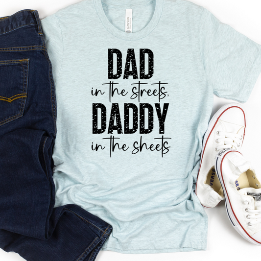 Dad In The Streets Daddy In The Sheets Full Color DTF Transfer