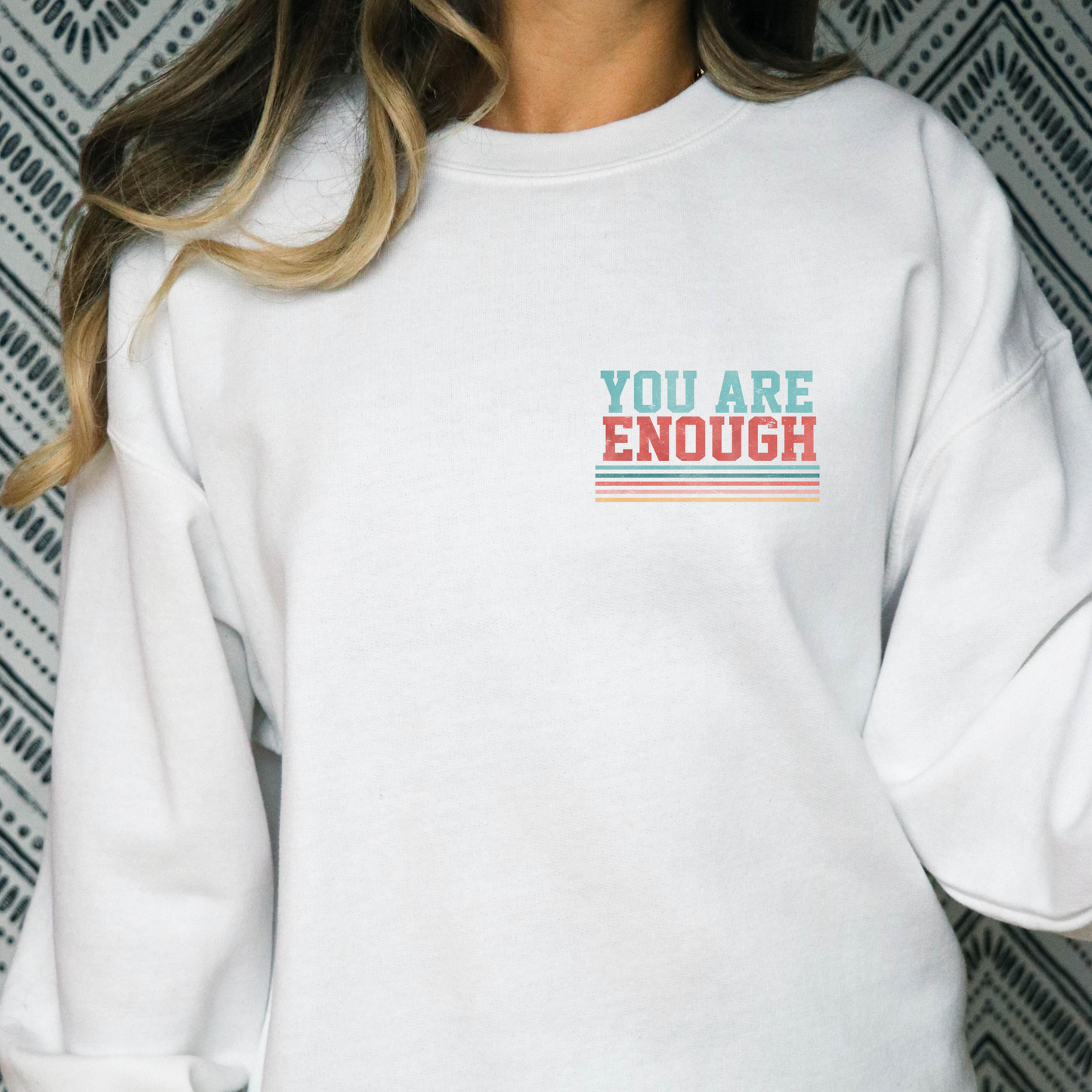 You Are Enough Full Color DTF Transfer