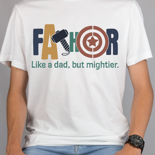 Super Hero Father Like A Dad But Mightier Full Color DTF Transfer