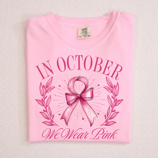 In October We Wear Pink - Breast Cancer Awareness Full Color DTF Transfer