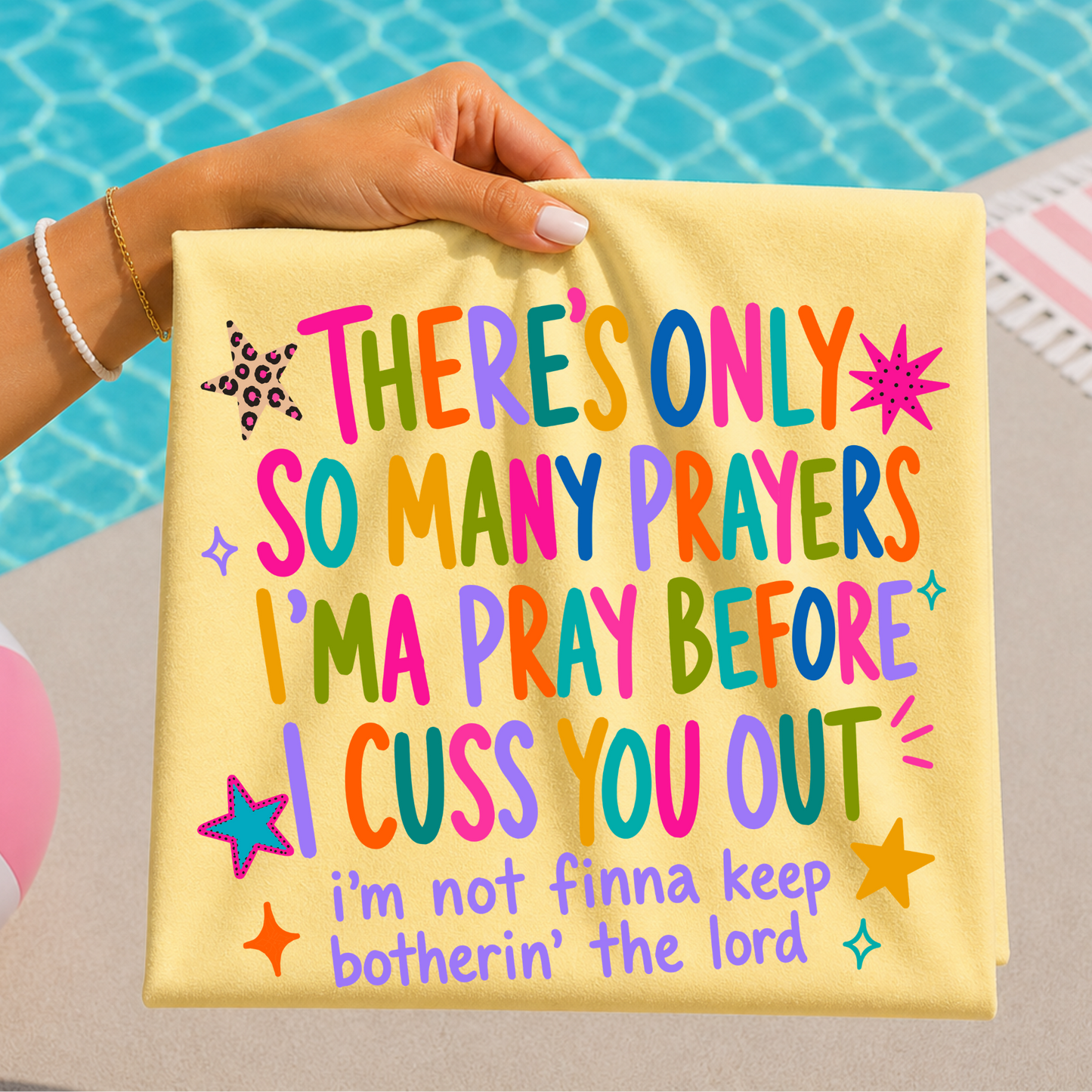 There's Only So Many Prayes I'ma Pray… Full Color DTF Transfer