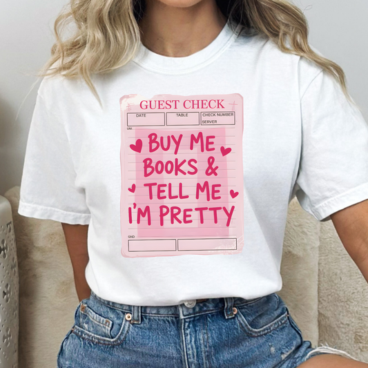 Buy Me Books & Tell Me I'm Pretty Full Color DTF Transfer