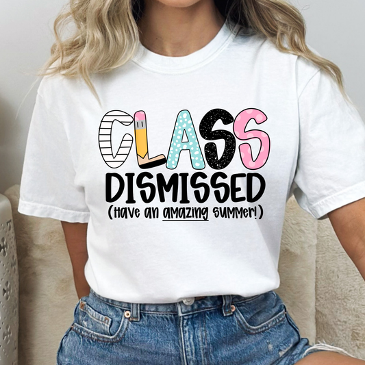 Class Dismissed Have a Great Summer (Girl Colors) Full Color DTF Transfer