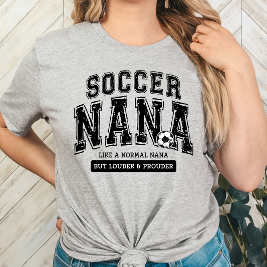 Soccer Nana Like a Normal Nana But Louder and Prouder Full Color DTF Transfer